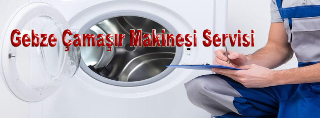 Gebze Çamaşır Makinesi Servisi    